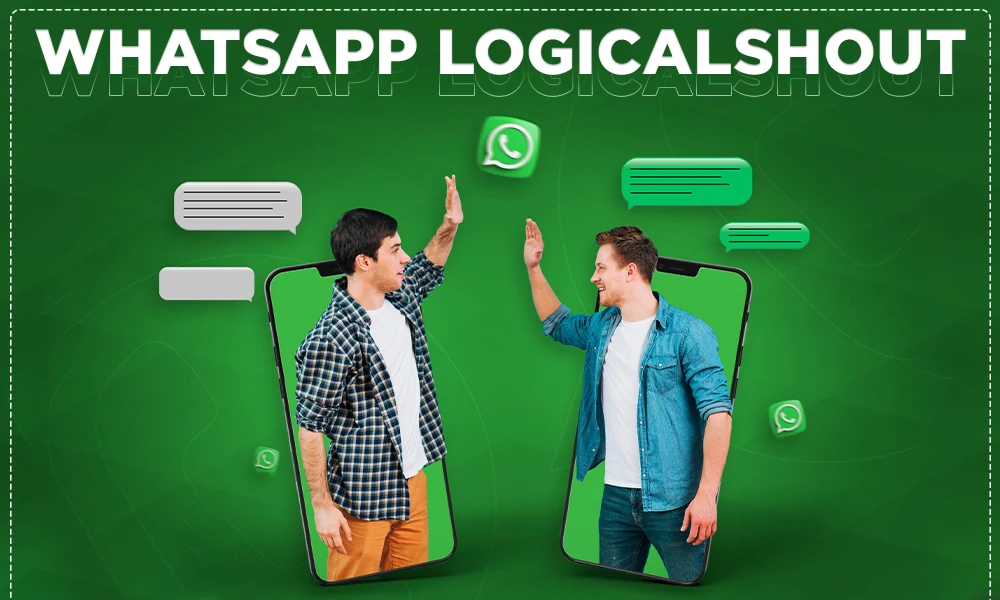 Complete Guide to WhatsApp Modifications: Latest Insights and Feature Updates on LogicalShout